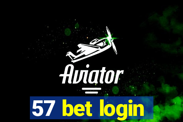 57 bet login